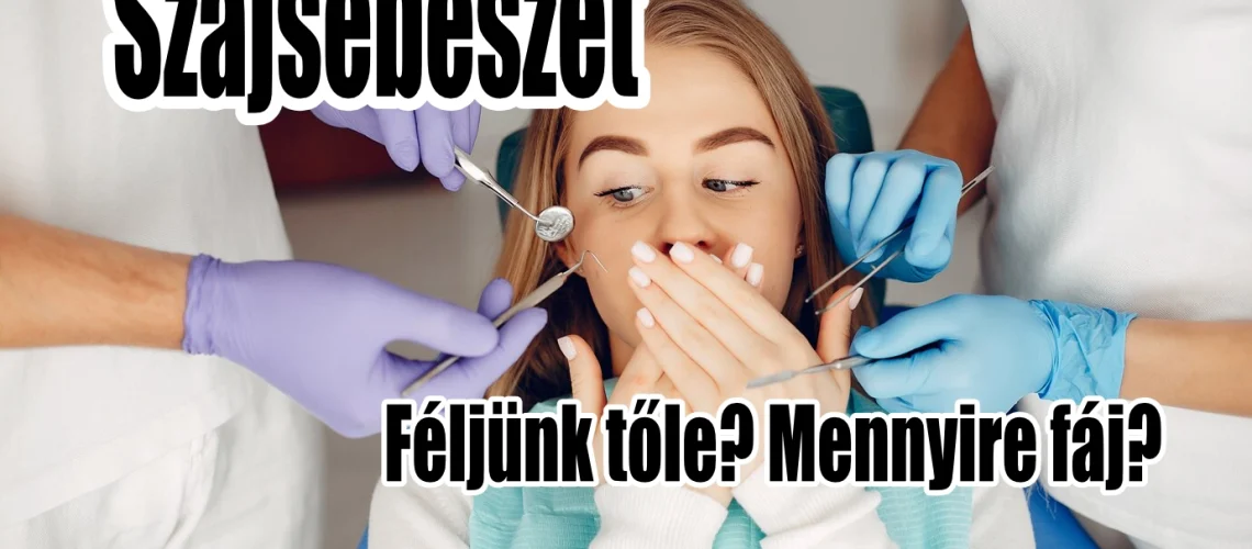 Szájsebészet. Mennyire fáj? Féljünk tőle? Minden ami a modern szájsebészettel kapcsolatos.